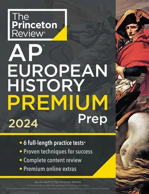 Princeton Review AP European History Premium Prep, 22. vydanie: 6 cvičných testov + kompletný prehľad obsahu + stratégie a techniky - Princeton Review AP European History Premium Prep, 22nd Edition: 6 Practice Tests + Complete Content Review + Strategies & Techniques