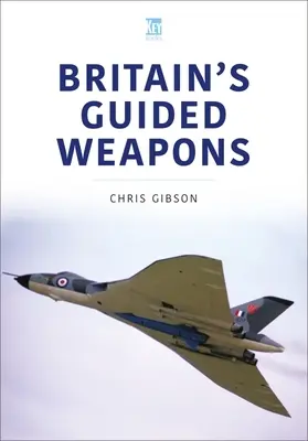 Britské riadené zbrane - Britain's Guided Weapons