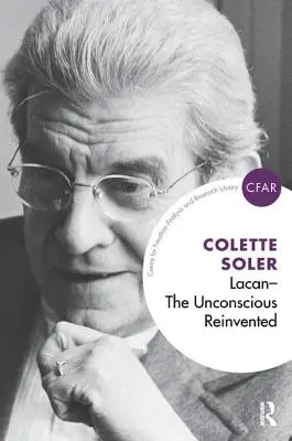 Lacan - Znovuobjavené nevedomie: Znovuobjavené nevedomie - Lacan - The Unconscious Reinvented: The Unconscious Reinvented