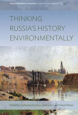 Environmentálne myslenie o dejinách Ruska - Thinking Russia's History Environmentally