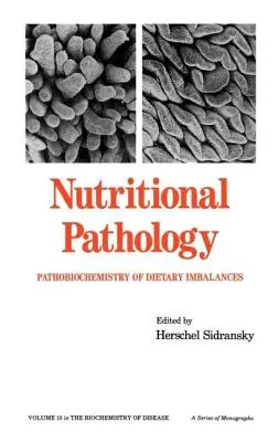 Nutričná patológia: Patobiochémia nerovnováhy v stravovaní - Nutritional Pathology: Pathobiochemistry of Dietary Imbalances