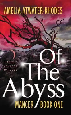 Z priepasti: Mancer, kniha prvá - Of the Abyss: Mancer, Book One