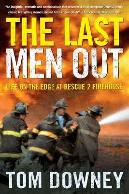 Poslední muži na slobode: Život na hrane v hasičskej zbrojnici Rescue 2 - The Last Men Out: Life on the Edge at Rescue 2 Firehouse
