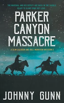 Masaker v Parkerovom kaňone: Western Slim Calhoun a Bull Morrison - Parker Canyon Massacre: A Slim Calhoun and Bull Morrison Western