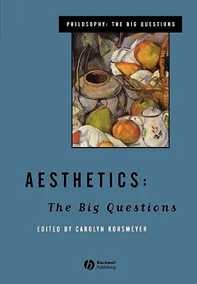Estetika: Veľké otázky - Aesthetics: The Big Questions