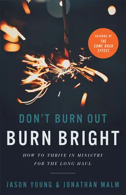Nevyhorievajte, horte jasne - Don't Burn Out, Burn Bright
