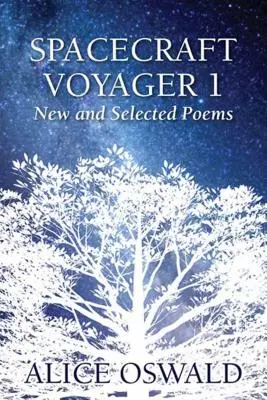 Vesmírna loď Voyager 1: Nové a vybrané básne - Spacecraft Voyager 1: New and Selected Poems