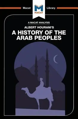 Analýza knihy Alberta Houraniho Dejiny arabských národov - An Analysis of Albert Hourani's a History of the Arab Peoples