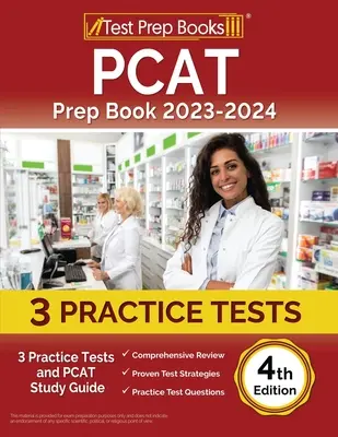 PCAT Prep Book 2023-2024: 3 cvičné testy a študijná príručka k PCAT [4. vydanie] - PCAT Prep Book 2023-2024: 3 Practice Tests and PCAT Study Guide [4th Edition]