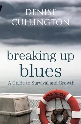 Breaking Up Blues (Rozchodové blues): Príručka na prežitie a rast - Breaking Up Blues: A Guide to Survival and Growth