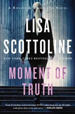 Moment pravdy: román spoločnosti Rosato & Associates - Moment of Truth: A Rosato & Associates Novel