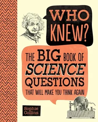 Kto to vedel? Veľká kniha vedeckých otázok, ktoré vás prinútia zamyslieť sa - Who Knew? the Big Book of Science Questions That Will Make You Think Again
