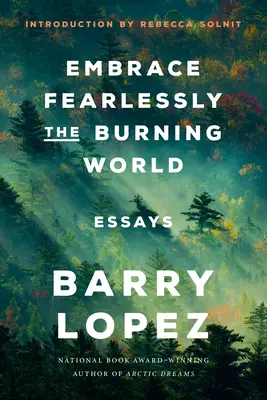 Prijať bez strachu horiaci svet: Eseje - Embrace Fearlessly the Burning World: Essays