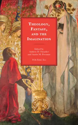 Teológia, fantázia a predstavivosť - Theology, Fantasy, and the Imagination