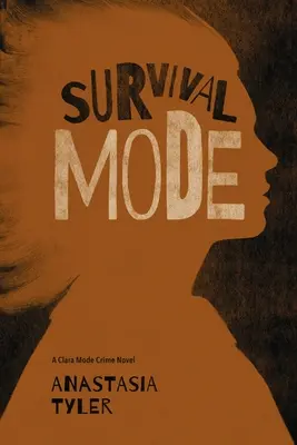 Režim prežitia: Vydanie knihy: Kriminálny román Clara Mode - Survival Mode: A Clara Mode Crime Novel