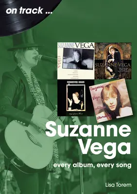Suzanne Vega: Každý album, každá pieseň - Suzanne Vega: Every Album, Every Song