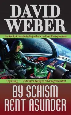 Schizmou prenajatá od seba: A Novel in the Safehold Series (#2) - By Schism Rent Asunder: A Novel in the Safehold Series (#2)