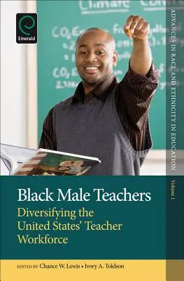 Učitelia čiernej pleti: Diverzifikácia učiteľskej pracovnej sily v Spojených štátoch - Black Male Teachers: Diversifying the United States' Teacher Workforce