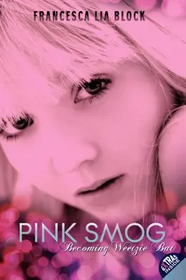 Ružový smog: Stať sa netopierom Weetzie - Pink Smog: Becoming Weetzie Bat