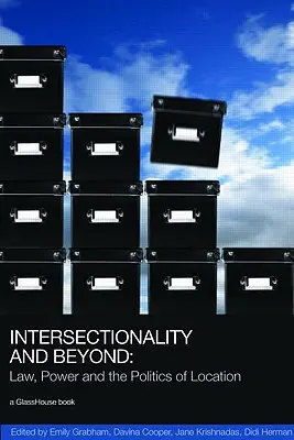 Intersekcionalita a ďalšie aspekty: Právo, moc a politika miesta - Intersectionality and Beyond: Law, Power and the Politics of Location