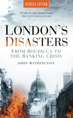 Londýnske katastrofy: Od Boudiccy po bankovú krízu - London's Disasters: From Boudicca to the Banking Crisis