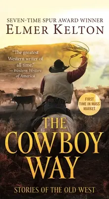 Kovbojská cesta: Príbehy starého Západu - The Cowboy Way: Stories of the Old West