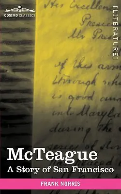 McTeague: Príbeh zo San Francisca - McTeague: A Story of San Francisco