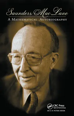 Saunders Mac Lane: Matematická autobiografia - Saunders Mac Lane: A Mathematical Autobiography