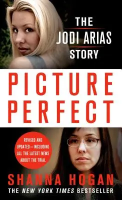 Dokonalý obraz: Príbeh Jodi Ariasovej - krásna fotografka, jej mormonský milenec a brutálna vražda - Picture Perfect: The Jodi Arias Story - A Beautiful Photographer, Her Mormon Lover, and a Brutal Murder