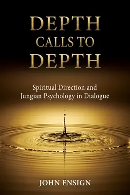 Hĺbka volá do hĺbky: Duchovné vedenie a jungovská psychológia v dialógu - Depth Calls to Depth: Spiritual Direction and Jungian Psychology in Dialogue
