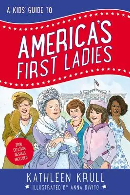 Detský sprievodca prvými dámami Ameriky - A Kids' Guide to America's First Ladies