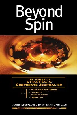 Beyond Spin: The Power of Strategic Corporate Journalism