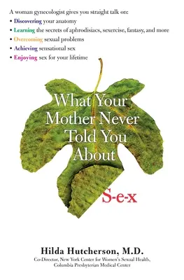 Čo ti matka nikdy nepovedala o S-E-X - What Your Mother Never Told You about S-E-X