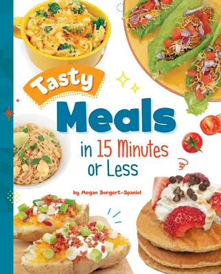 Chutné jedlá za 15 minút a menej - Tasty Meals in 15 Minutes or Less