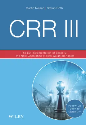 Crr III: Implementácia Bazileja IV v eú - nová generácia rizikovo vážených aktív - Crr III: The Eu Implementation of Basel IV - The Next Generation of Risk Weighted Assets