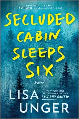 Odľahlá chata spí šesť: Román plný vzrušujúceho napätia - Secluded Cabin Sleeps Six: A Novel of Thrilling Suspense