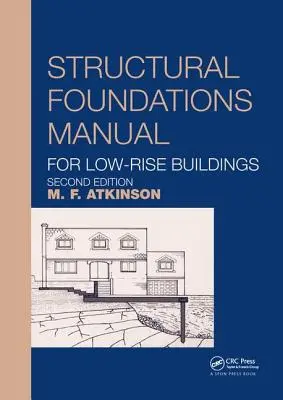 Príručka o stavebných základoch pre nízkopodlažné budovy - Structural Foundations Manual for Low-Rise Buildings