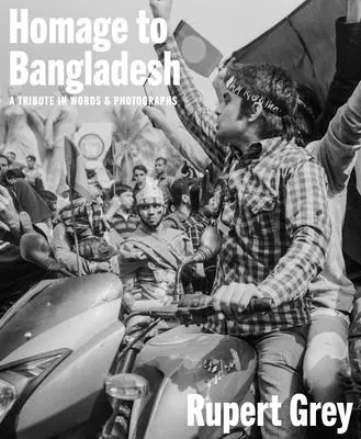 Pocta Bangladéšu: Spomienky na čas a miesto - Homage to Bangladesh: A Memoir of a Time and a Place
