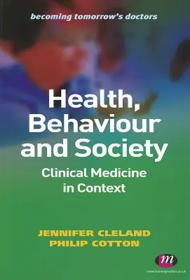 Zdravie, správanie a spoločnosť: Klinická medicína v súvislostiach - Health, Behaviour and Society: Clinical Medicine in Context