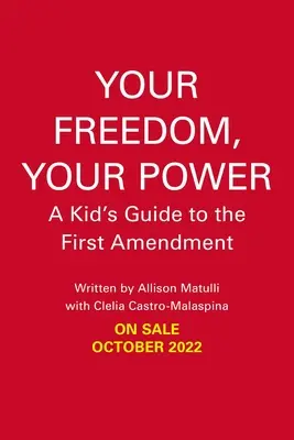 Tvoja sloboda, tvoja moc: Prvý dodatok k zákonu pre deti - Your Freedom, Your Power: A Kid's Guide to the First Amendment