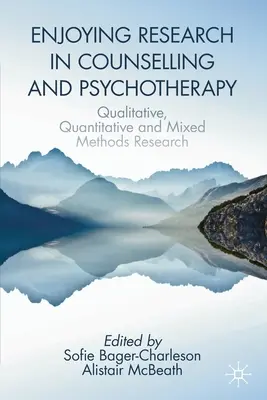 Užívanie si výskumu v poradenstve a psychoterapii: Kvalitatívny, kvantitatívny a zmiešaný výskum - Enjoying Research in Counselling and Psychotherapy: Qualitative, Quantitative and Mixed Methods Research