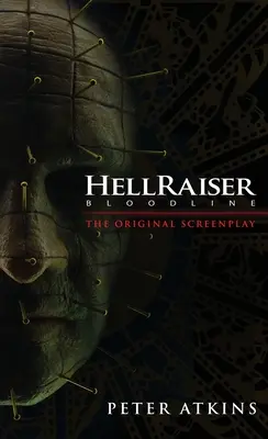 Hellraiser: Krvavá línia - pôvodný scenár - Hellraiser: Bloodline - The Original Screenplay