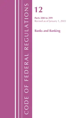 Zákonník federálnych predpisov, Hlava 12 Banky a bankovníctvo 200-219, revidovaný k 1. januáru 2022 (Úrad federálneho registra (U S )) - Code of Federal Regulations, Title 12 Banks and Banking 200-219, Revised as of January 1, 2022 (Office of the Federal Register (U S ))