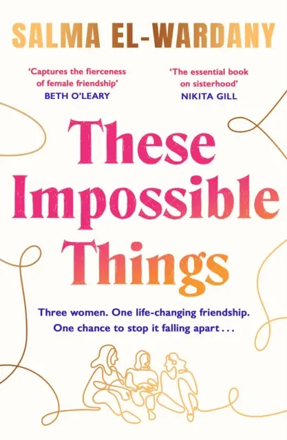 Tieto nemožné veci - Nezabudnuteľný príbeh lásky a priateľstva - These Impossible Things - An unforgettable story of love and friendship