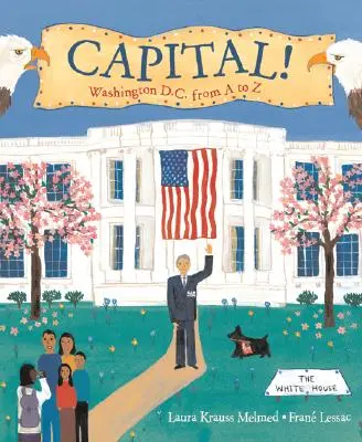 Hlavné mesto! Washington D.C. od A po Z - Capital!: Washington D.C. from A to Z