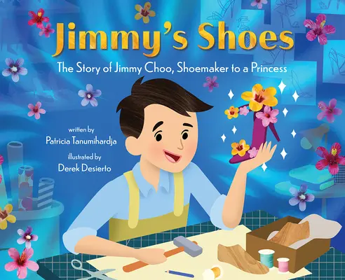 Jimmyho topánky: Príbeh Jimmyho Choo, obuvníka princeznej - Jimmy's Shoes: The Story of Jimmy Choo, Shoemaker to a Princess