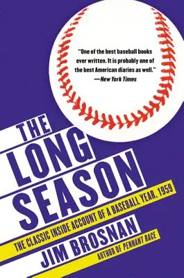 Dlhá sezóna: 1959: Klasický vnútorný účet baseballového roka - The Long Season: The Classic Inside Account of a Baseball Year, 1959