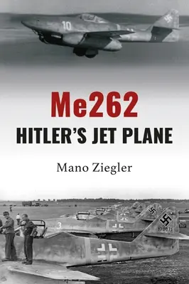 Me262: Hitlerovo prúdové lietadlo - Me262: Hitler's Jet Plane
