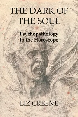 Temnota duše: Psychopatológia v horoskope - The Dark of the Soul: Psychopathology in the Horoscope