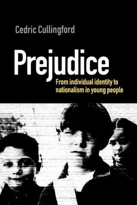 Predsudky: Od individuálnej identity k nacionalizmu u mladých ľudí - Prejudice: From Individual Identity to Nationalism in Young People